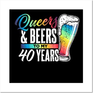 Queers and beers to my 40 years Posters and Art